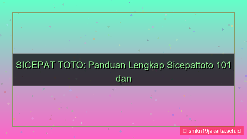 SICEPAT TOTO sicepattoto 101 daftar