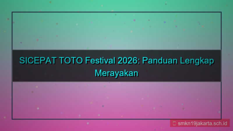 konten SICEPAT TOTO sicepattoto festival 2026