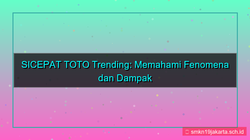 gambar SICEPAT TOTO sicepattoto trending topic