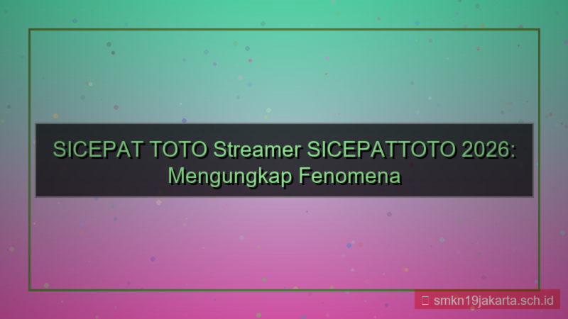 konten SICEPAT TOTO streamer sicepattoto 2026