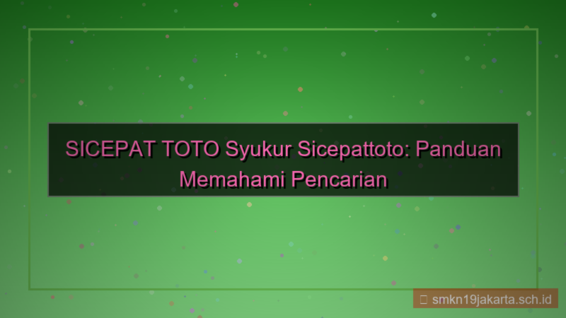 konten SICEPAT TOTO syukur sicepattoto