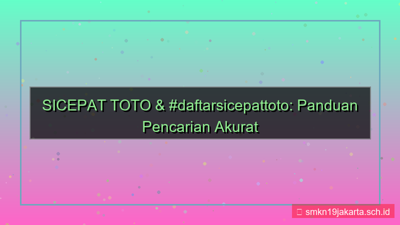 gambar SICEPAT TOTO tagar daftarsicepattoto