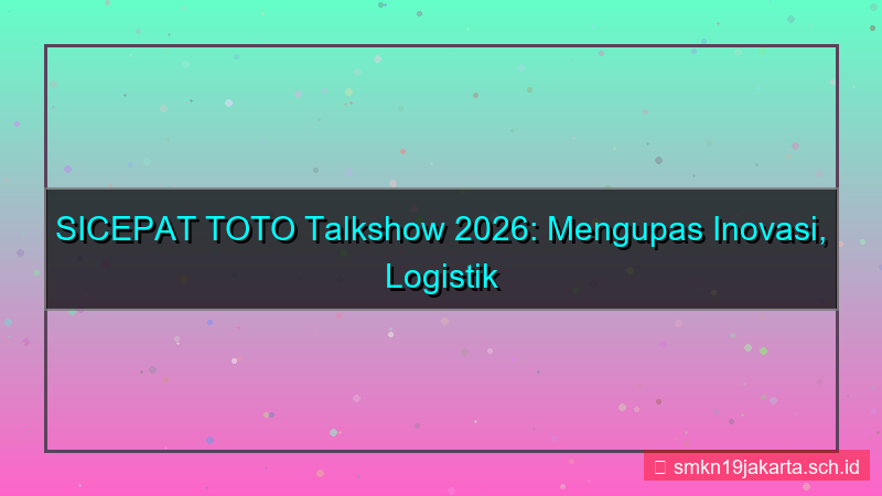 tampilan SICEPAT TOTO talkshow sicepattoto 2026