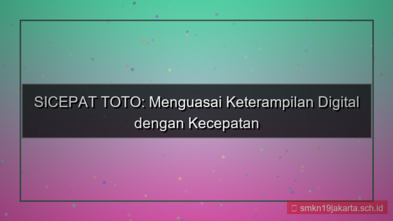 SICEPAT TOTO terampil sicepattoto