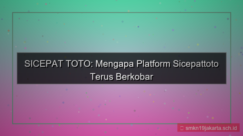 tampilan SICEPAT TOTO terus berkobar sicepattoto
