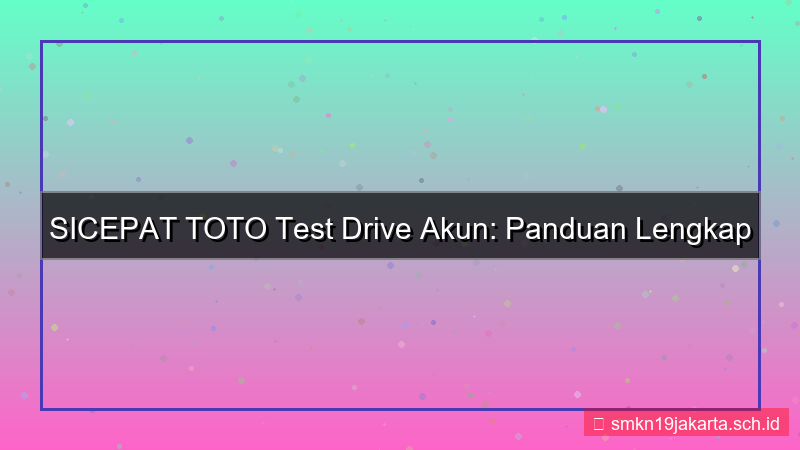 tampilan SICEPAT TOTO test drive akun