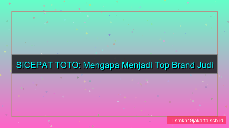visual SICEPAT TOTO top brand sicepattoto