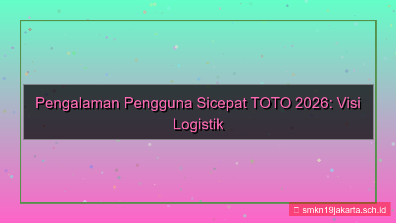 SICEPAT TOTO user experience 2026