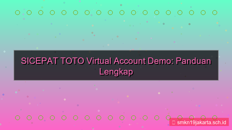 tampilan SICEPAT TOTO virtual account demo
