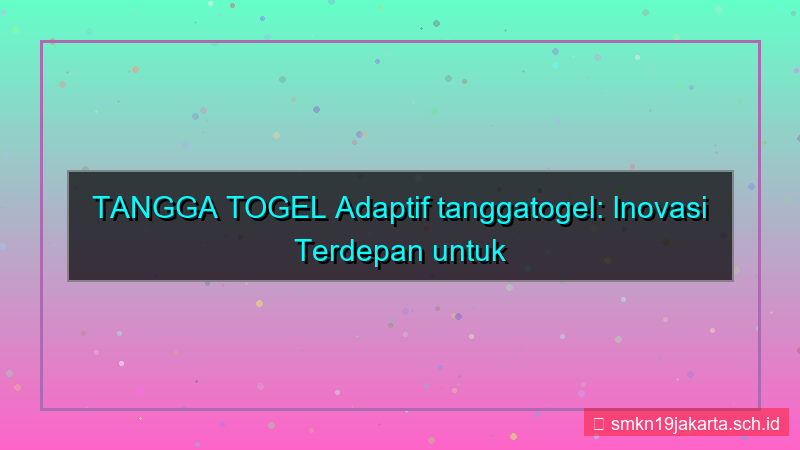 tampilan TANGGA TOGEL adaptif tanggatogel