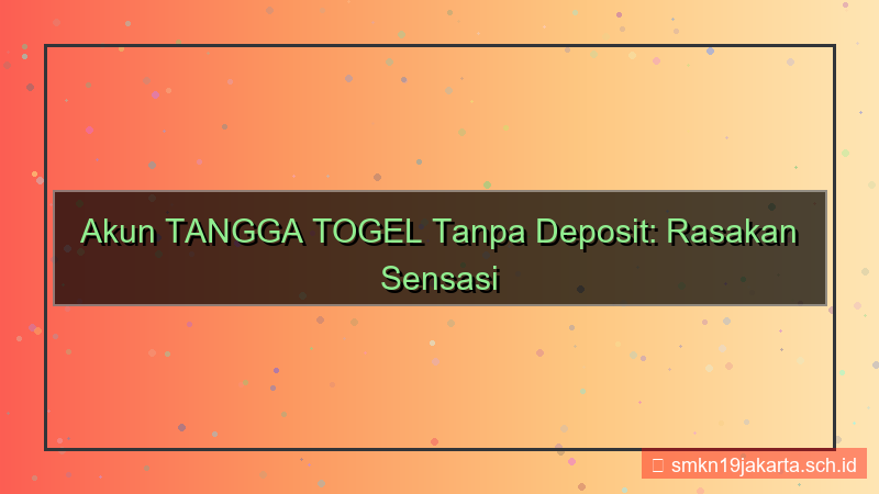 konten TANGGA TOGEL akun tanpa deposit