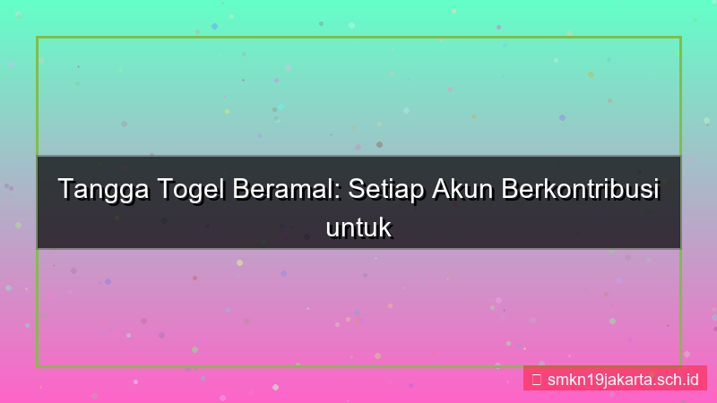 desain TANGGA TOGEL amal dari setiap akun