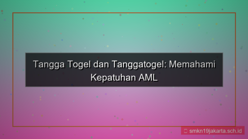TANGGA TOGEL aml compliance tanggatogel