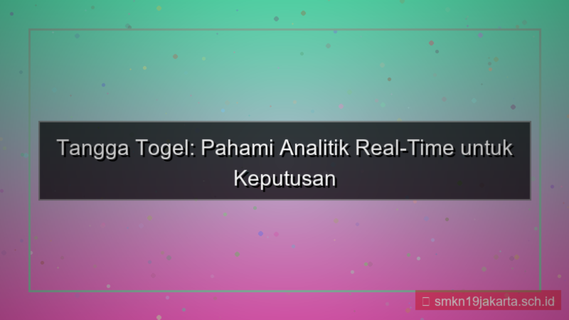 visual TANGGA TOGEL analitik real time tanggatogel