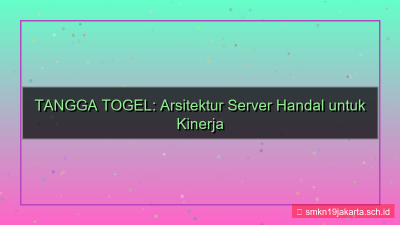 TANGGA TOGEL arsitektur server handal