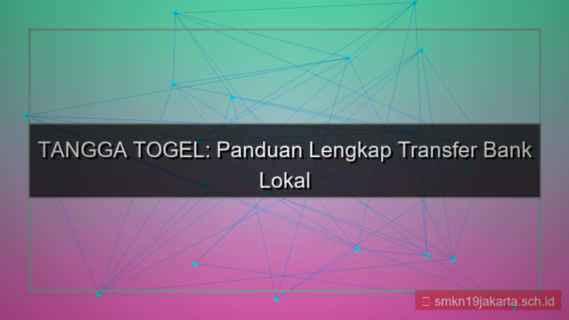 visual TANGGA TOGEL bank lokal transfer