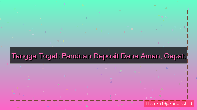 desain TANGGA TOGEL dana deposit tanggatogel