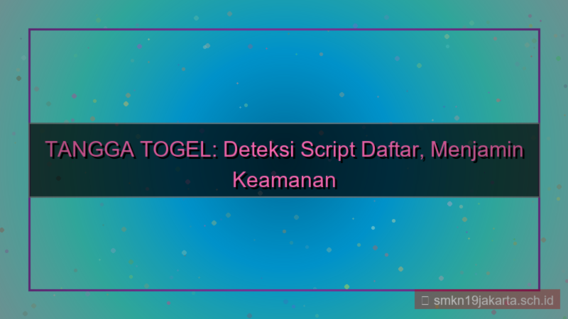 TANGGA TOGEL deteksi script daftar