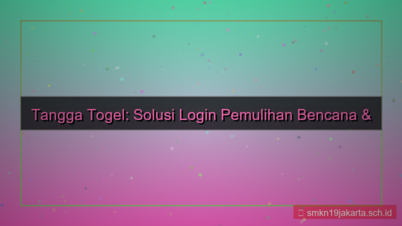 TANGGA TOGEL disaster recovery login