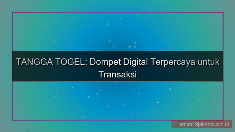 gambar TANGGA TOGEL dompet digital tanggatogel