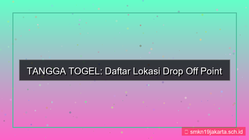 konten TANGGA TOGEL drop off point daftar