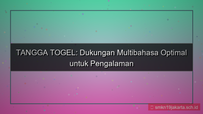 tampilan TANGGA TOGEL dukungan multilingual
