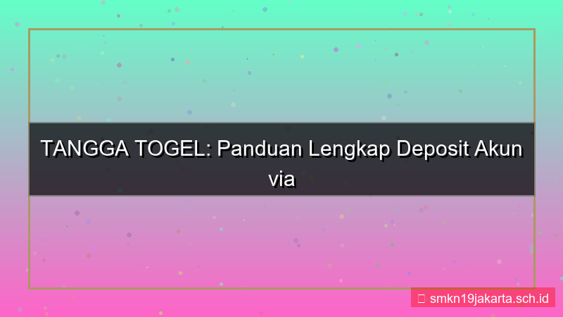 desain TANGGA TOGEL e wallet deposit akun