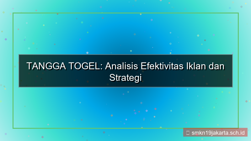 gambar TANGGA TOGEL efektivitas iklan tanggatogel