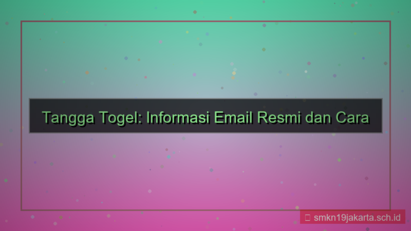 tampilan TANGGA TOGEL email resmi tanggatogel