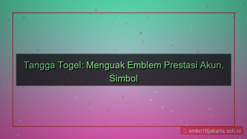konten TANGGA TOGEL emblem prestasi akun