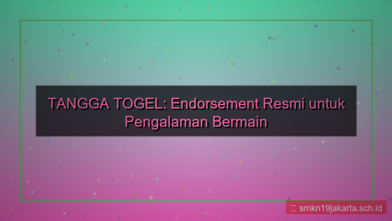 TANGGA TOGEL endorsment tanggatogel