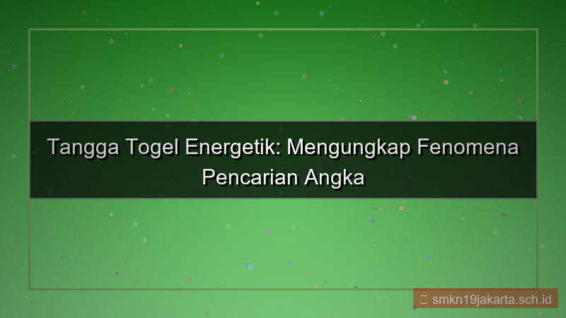 visual TANGGA TOGEL energetik tanggatogel