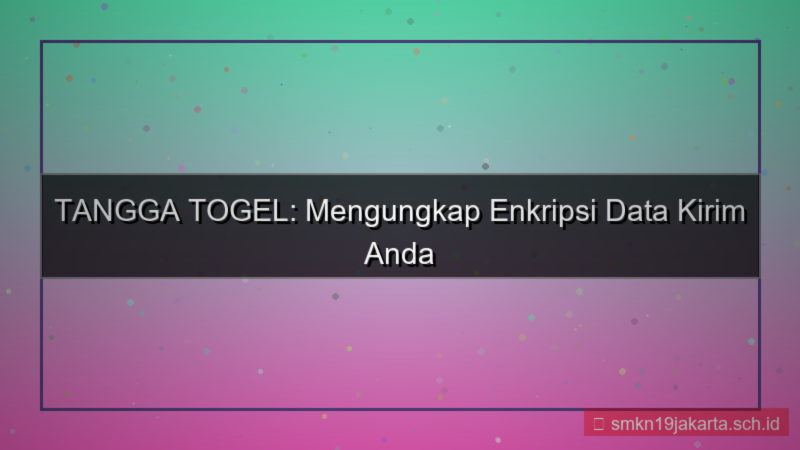TANGGA TOGEL enkripsi data kirim