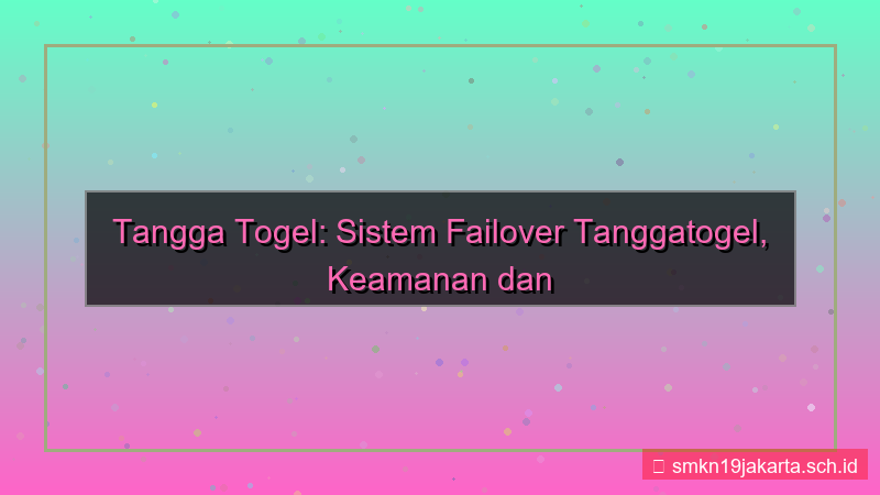 TANGGA TOGEL failover sistem tanggatogel