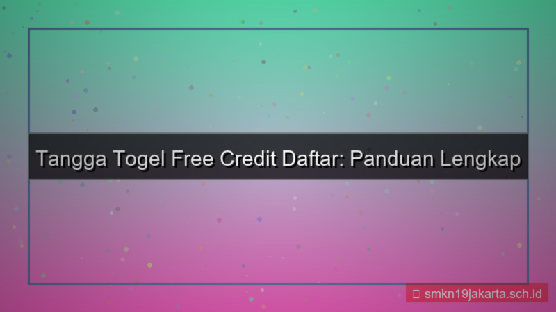 visual TANGGA TOGEL free credit daftar