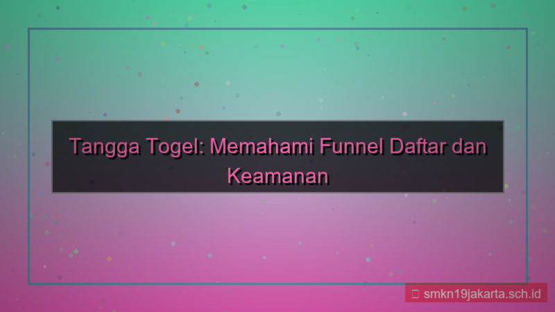 konten TANGGA TOGEL funnel daftar tanggatogel