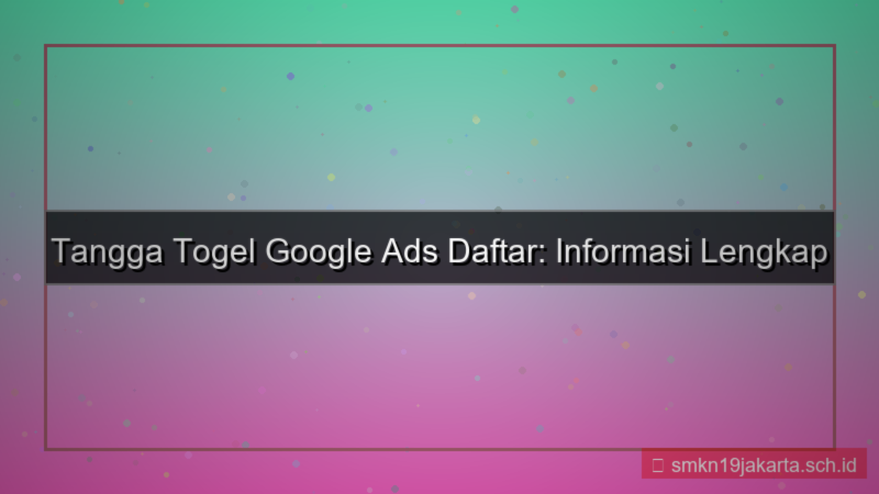 TANGGA TOGEL google ads daftar