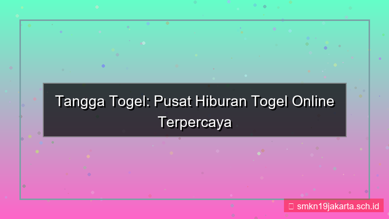 TANGGA TOGEL hiburan member tanggatogel