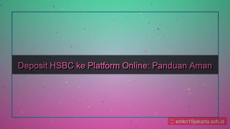 gambar TANGGA TOGEL hsbc deposit tanggatogel