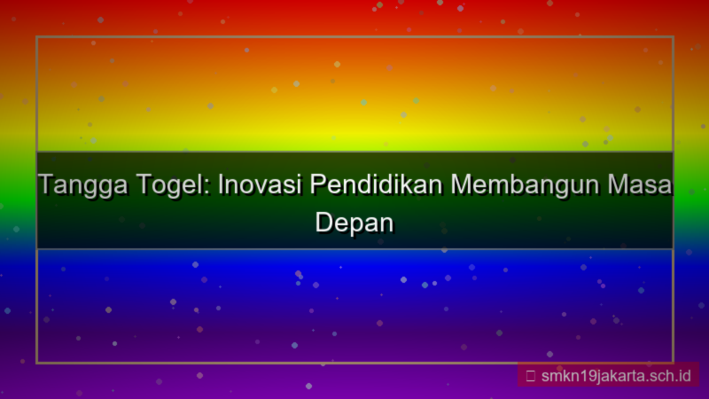 TANGGA TOGEL inovasi pendidikan tanggatogel