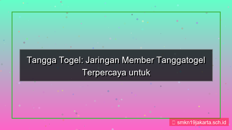 gambar TANGGA TOGEL jaringan member tanggatogel