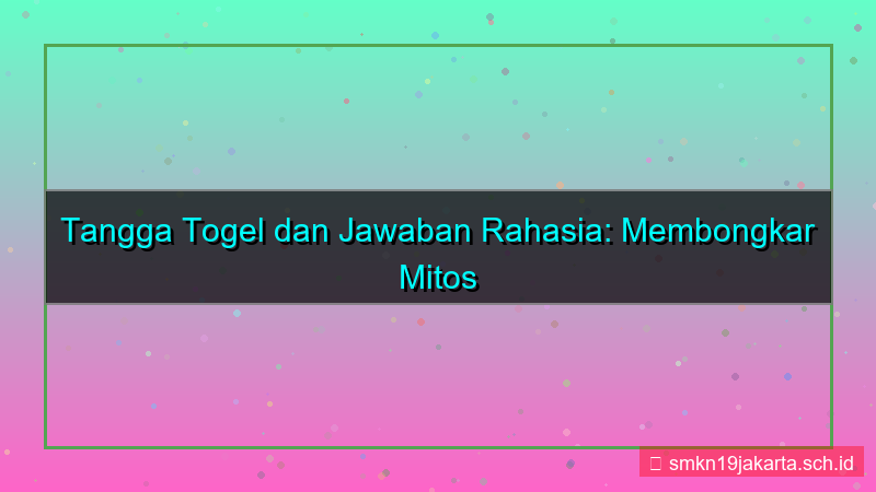 desain TANGGA TOGEL jawaban rahasia daftar
