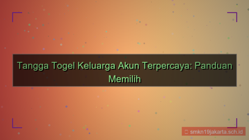 TANGGA TOGEL keluarga akun terpercaya