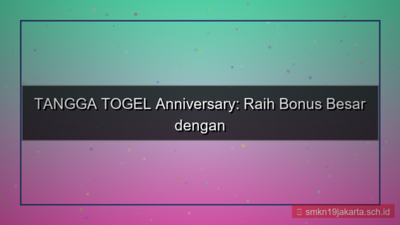 desain TANGGA TOGEL kode promo anniversary