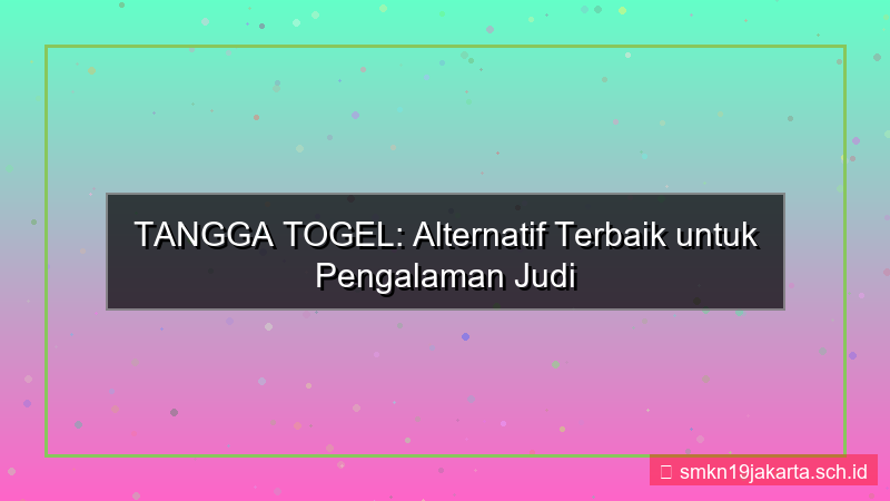 TANGGA TOGEL kompetitor tanggatogel