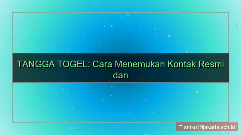 tampilan TANGGA TOGEL kontak resmi tanggatogel
