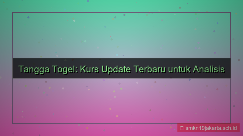 desain TANGGA TOGEL kurs update tanggatogel