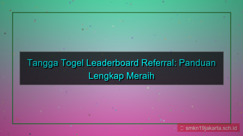 TANGGA TOGEL leaderboard referral terbaik