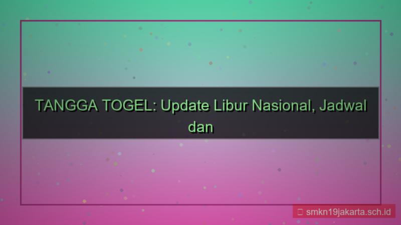 TANGGA TOGEL libur nasional update