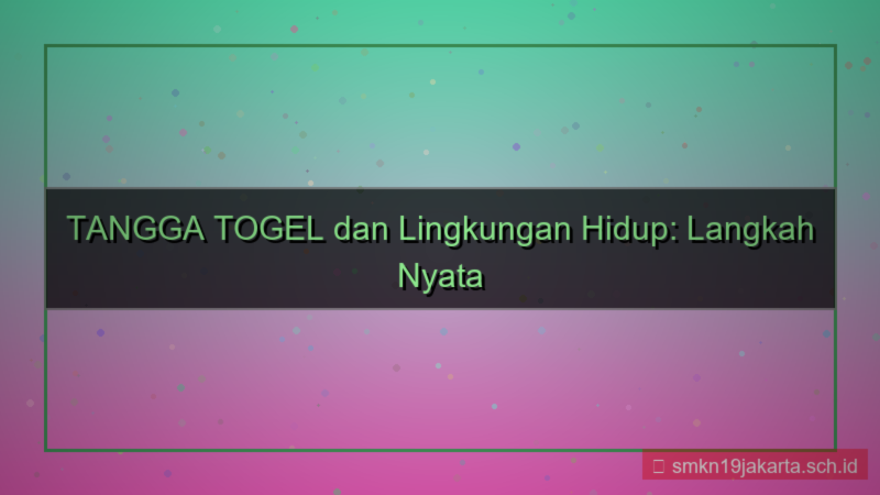 visual TANGGA TOGEL lingkungan hidup tanggatogel